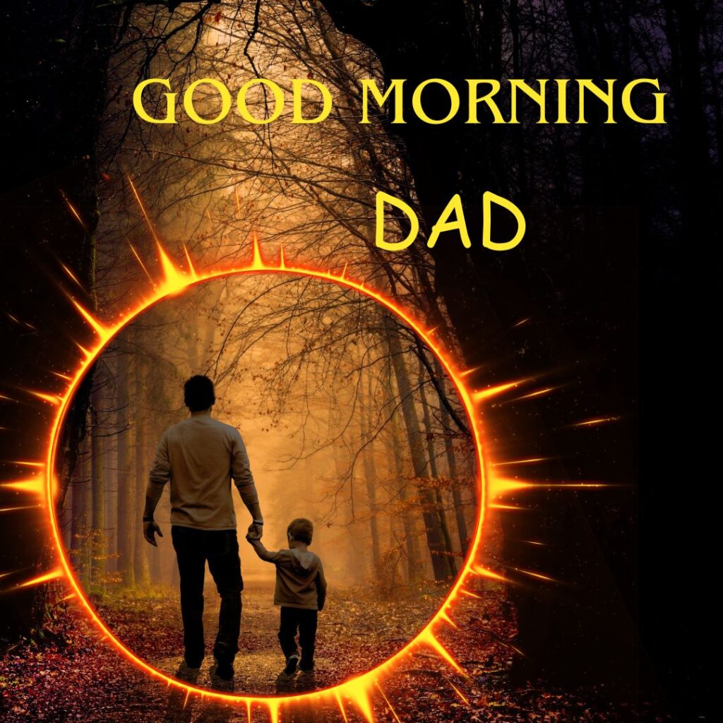 Good Morning Images For Dad