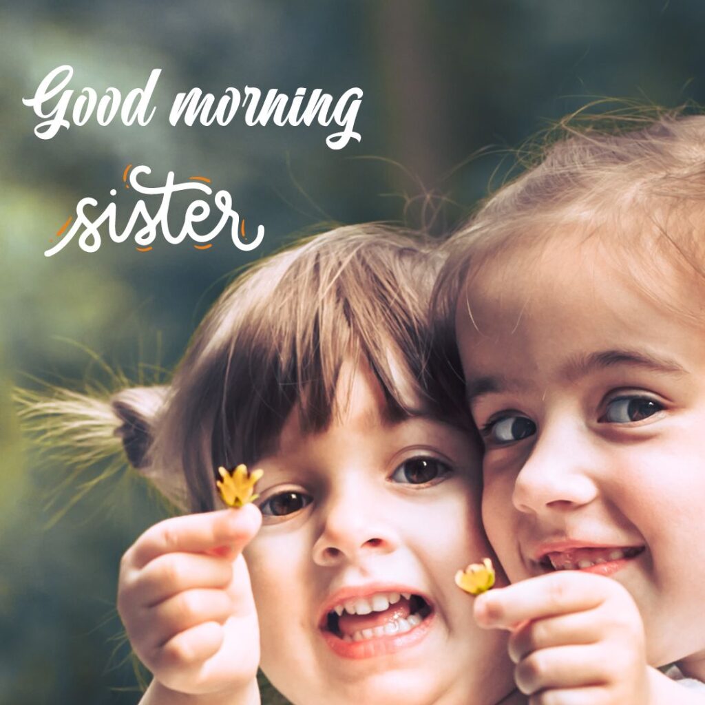 New Good Morning Images for Sister